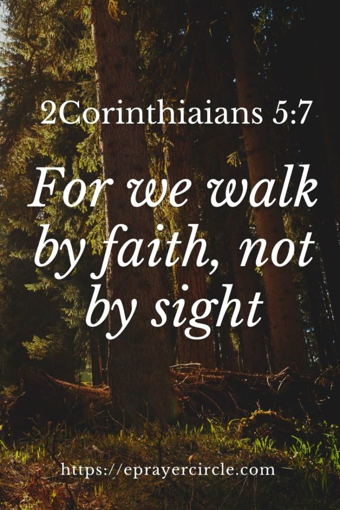 For we walk by faith