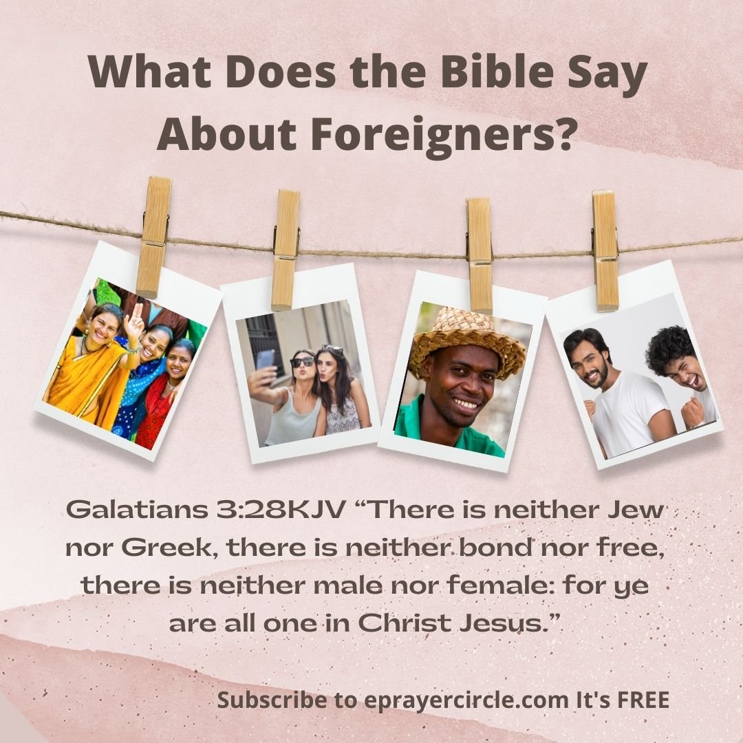 What Does The Bible Say About Helping Foreigners